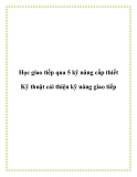 Học giao tiếp qua 5 kỹ năng cấp thiết  - Kỹ thuật cải thiện kỹ năng giao tiếp