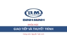 Bài giảng Giao tiếp và thuyết trình - Nguyễn Tuấn Anh