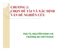 Bài giảng Chọn đề tài và xác định vấn đề nghiên cứu - PGS.TS. Nguyễn Minh Hà