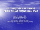 Bài giảng Kỹ thuật gây tê trong phẩu thuật miệng hàm mặt
