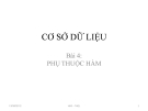 Bài giảng Cơ sở dữ liệu - Bài 4: Phụ thuộc hàm