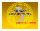 Bài giảng Y học cổ truyền - ThS. Tạ Thanh Tịnh
