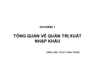 Bài giảng Tổng quan về Quản trị xuất nhập khẩu - TS. Bùi Thanh Tráng