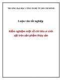 Luận văn tốt nghiệp: Kiểm nghiệm một số chỉ tiêu vi sinh vật trên sản phẩm thủy sản