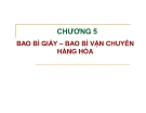 Bài giảng Công nghệ bao bì: Chương 5