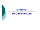 Bài giảng Công nghệ bao bì: Chương 7