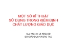 Bài giảng Một số kĩ thuật sử dụng trong kiểm định chất lượng giáo dục - Cục Khảo thí và KĐCLGD  Bộ GD & ĐT