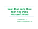 Bài giảng Soạn thảo công thức toán học trong Microsoft Word - ThS. Đào Anh Vũ