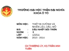 Chủ đề: Tìm hiểu về dầu mỡ bôi trơn - ĐH Trần Đại Nghĩa