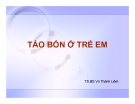 Bài giảng Táo bón ở trẻ em - TS.BS. Võ Thành Liêm