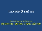 Bài giảng Táo bón ở trẻ em - ThS.BS Nguyễn Thị Thu Cúc