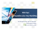 Bài giảng Nghiên cứu thị trường (6 chương) - Nguyễn Phương Nam, Trịnh Thị Hồng Ngân