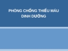 Bài giảng Phòng chống thiếu máu dinh dưỡng