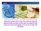 Thuyết trình: Phân tích sự khác biệt về mục tiêu, nội dung, phương pháp kỹ thuật, mô hình tổ chức giữa xây dựng kế toán quản trị trong doanh nghiệp với trong các tổ chức phi lợi nhuận