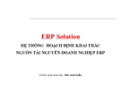 Bài giảng Hệ thống hoạch định khai thác nguồn tài nguyên doanh nghiệp ERP - Phí Anh Tuấn