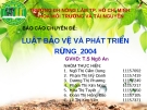 Thuyết trình Báo cáo chuyên đề: Luật bảo vệ và phát triển rừng 2004