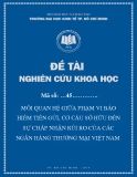 Đề tài khoa học: Mối quan hệ giữa phạm vi bảo hiểm tiền gửi, cơ cấu sở hữu đến sự chấp nhận rủi ro của các ngân hàng thương mại Việt Nam