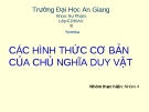 Thuyết trình: Các hình thức cơ bản của chủ nghĩa duy vật