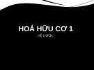 Bài giảng Hóa hữu cơ 1 - Hệ Dược