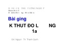 Bài giảng Kỹ thuật đo lường 1a - Nguyễn Thị Thanh Quỳnh