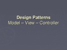 Design Patterns Model – View – Controller