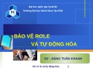 Bài giảng Bảo vệ Rơle và tự động hóa: Chương 4 - Đặng Tuấn Khanh