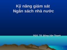 Bài giảng Kỹ năng giám sát Ngân sách Nhà nước - PGS.TS. Đặng Văn Thanh