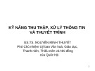 Bài giảng Kỹ năng thu thập, xử lý thông tin và thuyết trình - GS.TS. Nguyễn Minh Thuyết