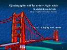 Bài giảng Kỹ năng giám sát Tài chính - Ngân sách của đại biểu Quốc hội - PGS.TS. Đặng Văn Thanh
