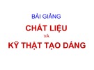 Bài giảng Chất liệu và kỹ thật tạo dáng: Phương pháp gia công tiện – KS. Dư Văn Rê