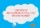 Bài giảng Chương II: Địa vị pháp lý của các doanh nghiệp