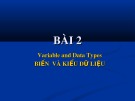 Bài giảng Bài 2: Variable and Data Types - Biến và kiểu dữ liệu
