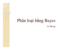 Bài giảng Thống kê máy tính: Phân loại bằng Bayes - Lê Phong