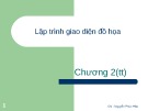 Bài giảng Chương 2: Lập trình giao diện đồ họa (TT) - Nguyễn Phúc Hào