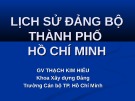 Bài giảng Lịch sử Đảng bộ thành phố Hồ Chí Minh - Thạch Kim Hiếu