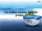 Bài giảng Tài chính doanh nghiệp: Phần 2