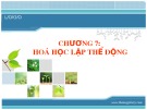 Bài giảng Chương 7: Hoá học lập thể động