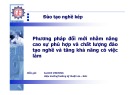 Bài thuyết trình Phương pháp đổi mới nhằm nâng cao sự phù hợp và chất lượng đào tạo nghề và tăng khả năng có việc làm