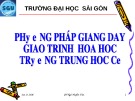 Bài giảng Phương pháp giảng dạy giáo trình hóa học trường trung học cơ sở: Nội dung phương pháp dạy học phần hữu cơ ở trường trung học cơ sở - GV. Ngô Huyền Trân
