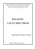 Bài giảng Vật lý thực phẩm - Dương Văn Tường