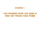 Bài giảng Chương 1: Các phương pháp xác định vi sinh vật trong thực phẩm