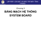 Bài giảng Lắp ráp, cài đặt và bảo trì máy tính: Chương 3 - Phạm Hoàng Sơn