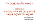 Bài giảng Tín dụng ngân hàng 1: Chương 1 - Học viện Ngân hàng