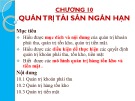 Bài giảng Tài chính doanh nghiệp - Chương 10: Quản trị tài sản ngắn hạn (ĐH Công nghiệp TP. HCM)