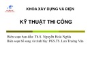 Bài giảng Kỹ thuật thi công: Chương 8 - ThS. Nguyễn Hoài Nghĩa, PGS.TS. Lưu Trường Văn (Phần 2)