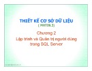 Bài giảng Thiết kế cơ sở dữ liệu: Chương 2 - ThS. Trần Quang Hải Bằng