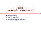 Bài giảng Phương pháp nghiên cứu khoa học: Bài 6 - TS. Nguyễn Thị Mai Anh