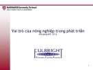 Bài giảng Vai trò của nông nghiệp trong phát triển - Trần Tiến Khải