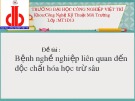Bài thuyết trình: Bệnh nghề nghiệp liên quan đến độc chất hóa học trừ sâu
