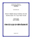 Tóm tắt Luận án Tiến sĩ Kinh tế: Phát triển hoạt động ngân hàng đầu tư tại Việt Nam